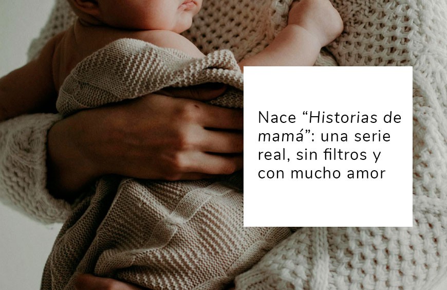 Nace “Historias de mamá” de Silbetika: una serie real, sin filtros y con mucho amor