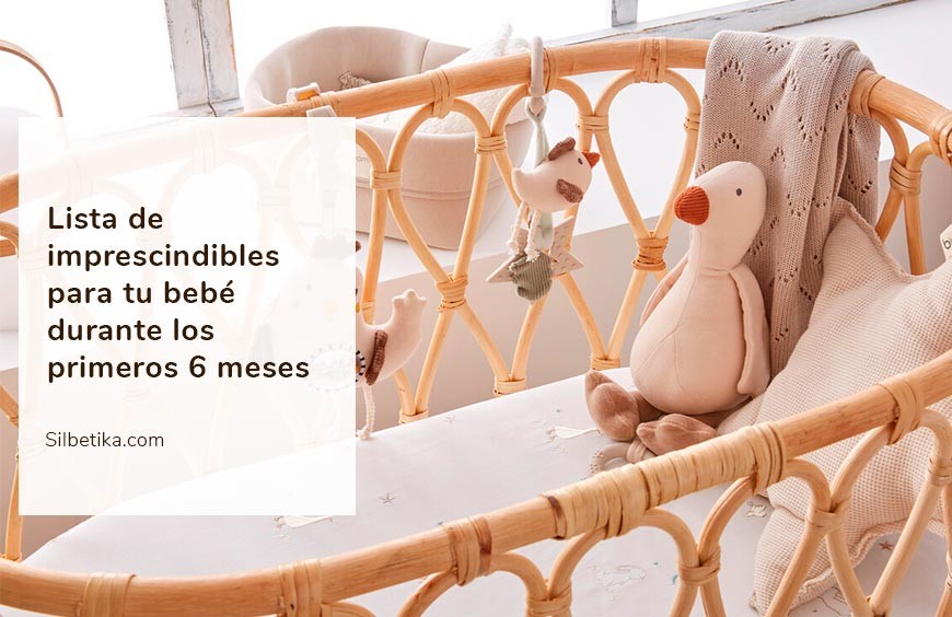 Lista de imprescindibles para tu bebé durante los primeros 6 meses